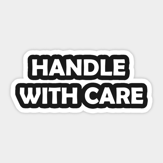 Handle With Care Sticker by KazSells